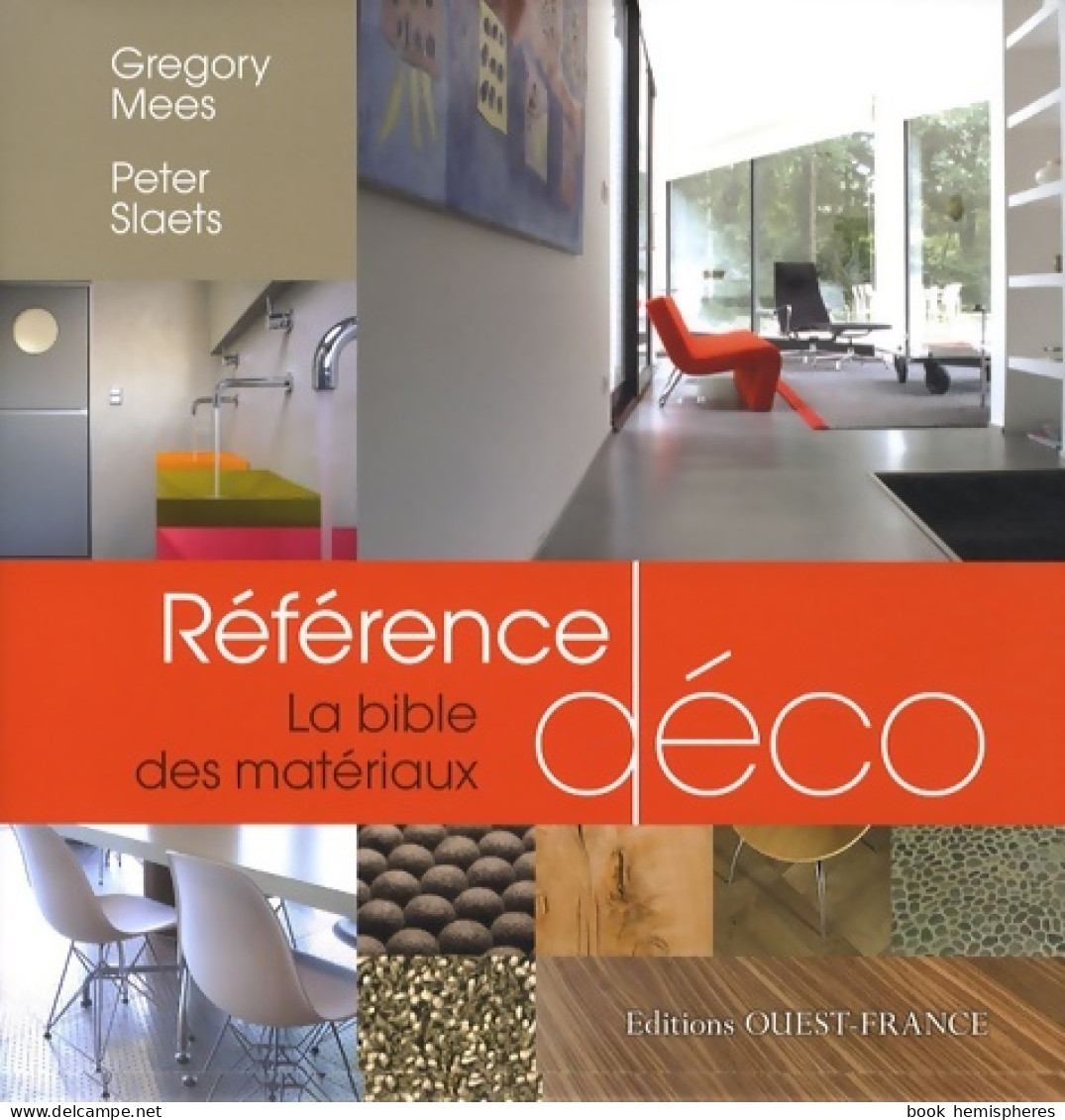 Référence Déco : La Bible Des Matériaux (2009) De Gregory Mees - Home Decoration