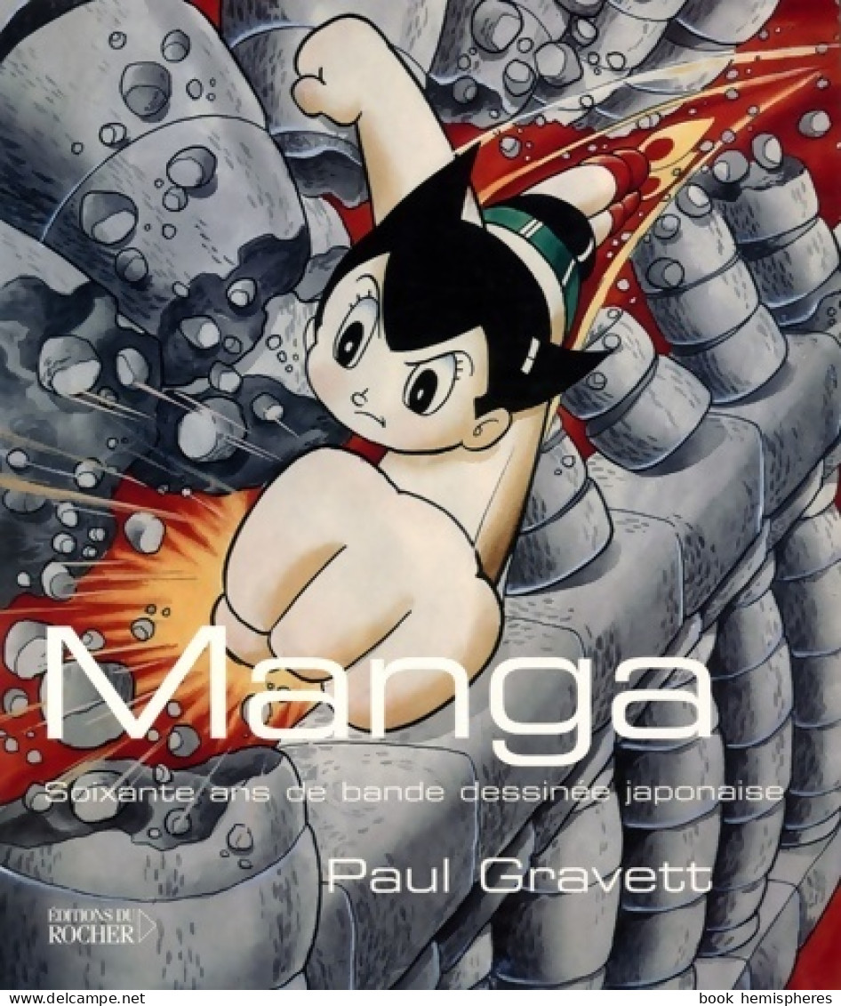 Manga : Soixante Ans De Bande Dessinée Japonaise (2005) De Paul Gravett - Andere & Zonder Classificatie