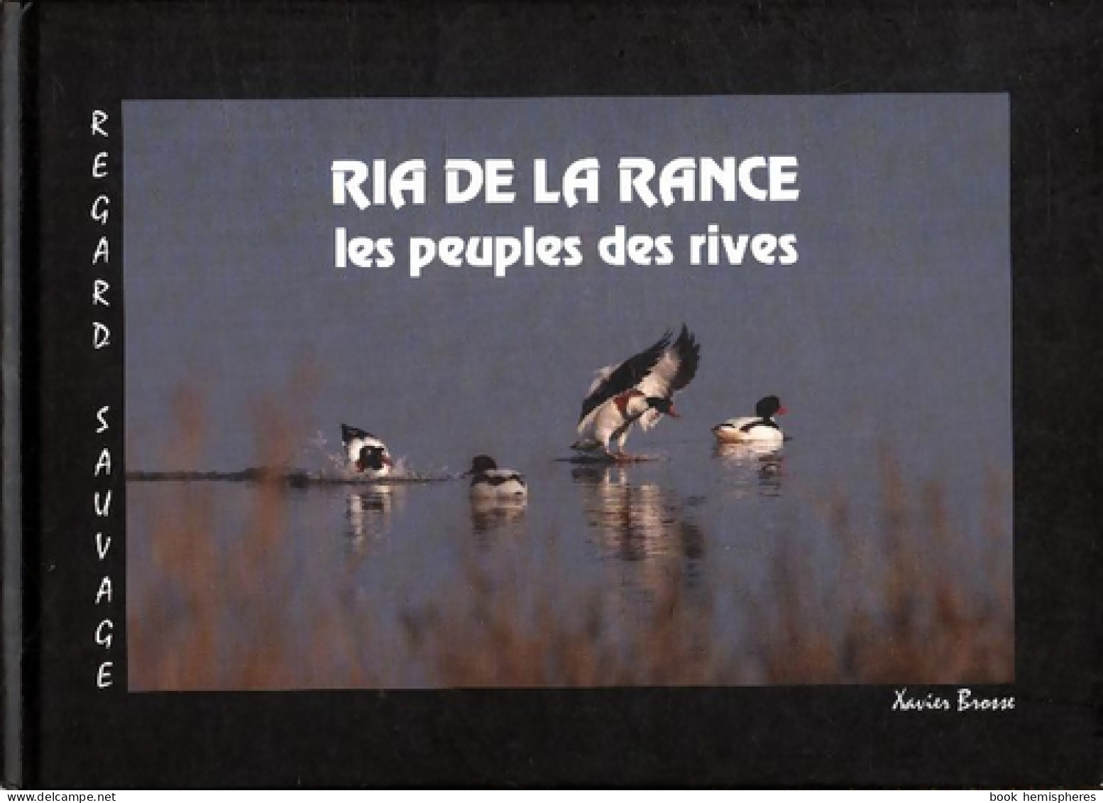 Ria De La Rance Les Peuples Des Rives (2009) De Xavier Brosse - Art