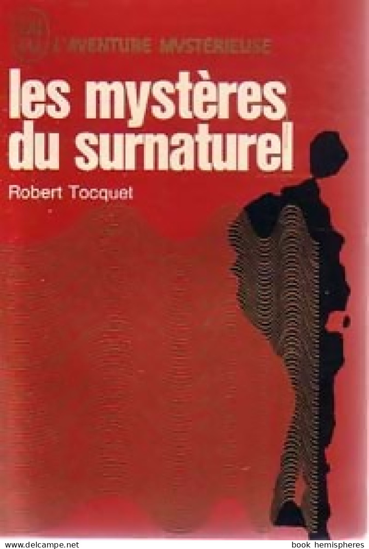 Les Mystères Du Surnaturel (1971) De Robert Tocquet - Geheimleer
