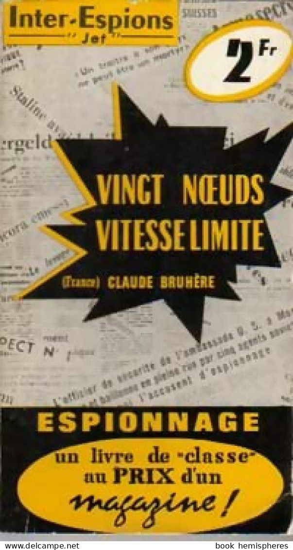 Vingt Noeuds Vitesse Limite (0) De Claude Bruhère - Vor 1960