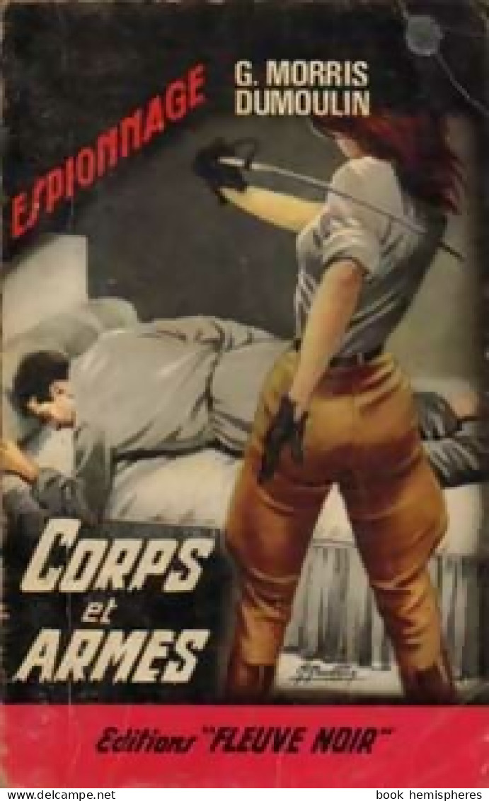 Corps Et Armes (1966) De Gilles Morris-Dumoulin - Old (before 1960)