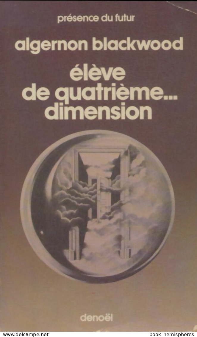 Élève De Quatrième... Dimension (1978) De Algernon Blackwood - Altri & Non Classificati