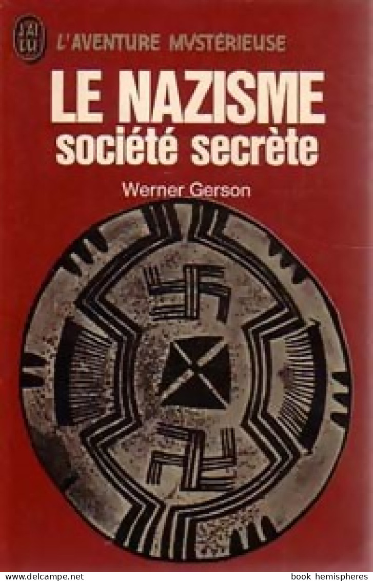 Le Nazisme, Société Secrète (1971) De Werner Gerson - Esoterismo