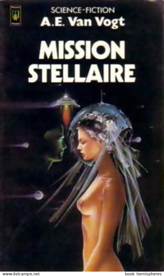 Mission Stellaire (1977) De Alfred Elton Van Vogt - Other & Unclassified