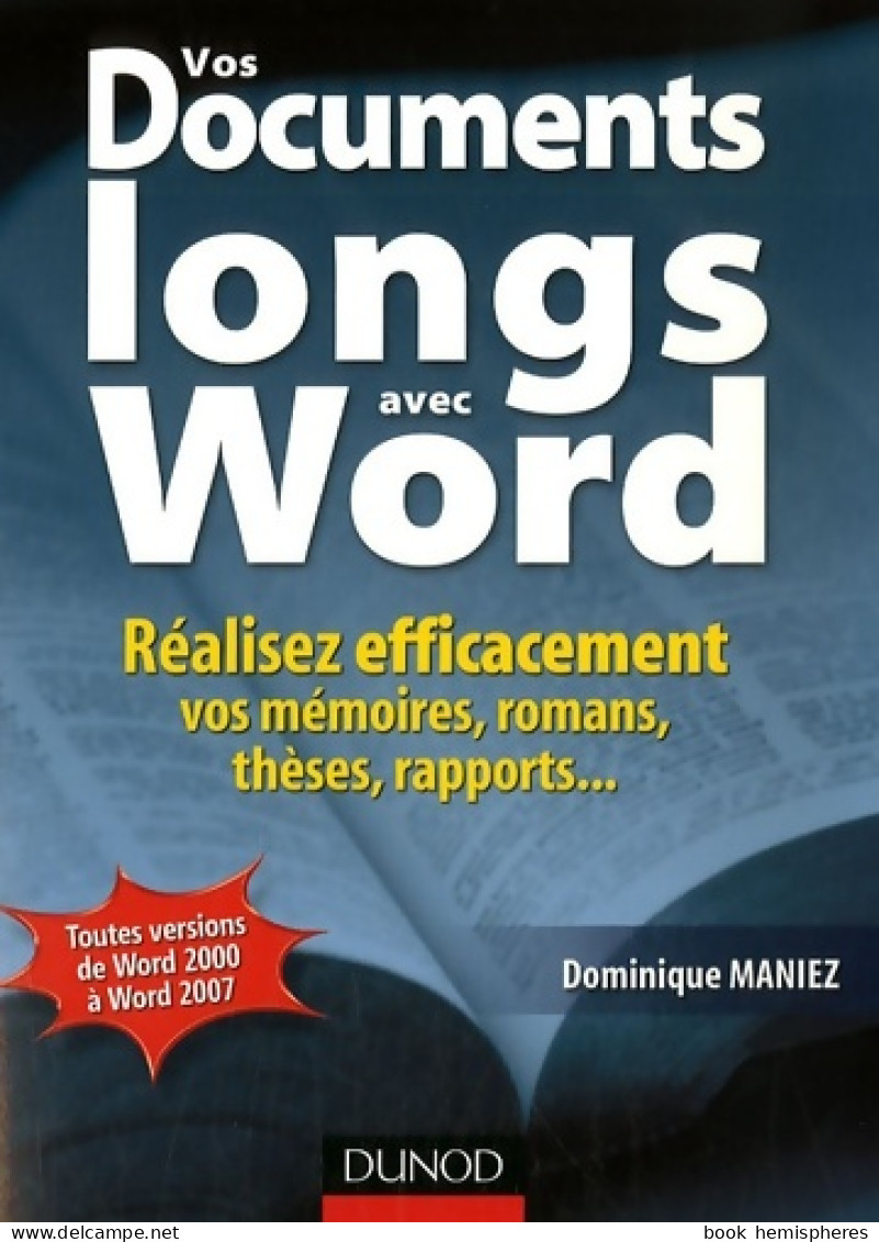 Vos Documents Longs Avec Word : Réalisez Efficacement Vos Mémoires Romans Thèses Rapports... (0) De Domin - Informatique