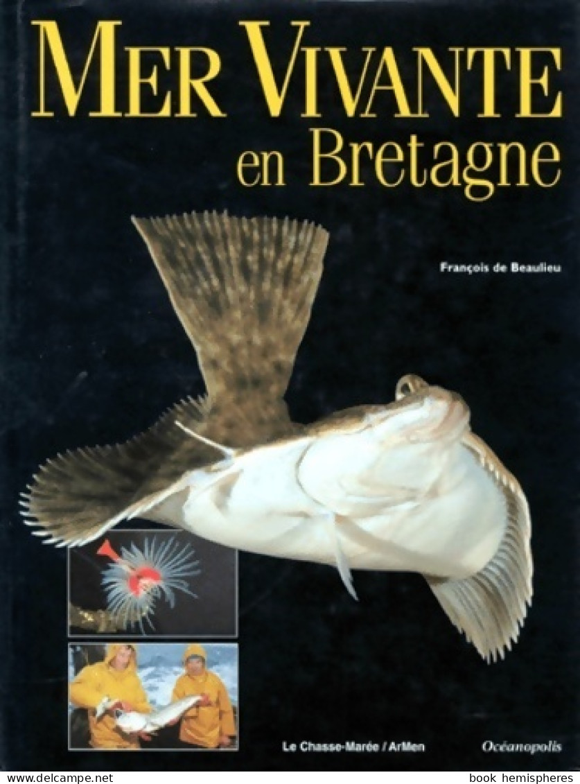 Mer Vivante En Bretagne (1997) De François De Beaulieu - Animaux