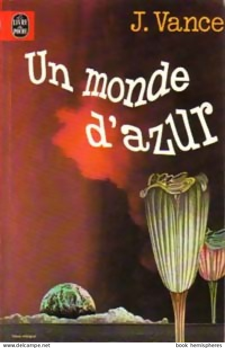 Un Monde D'azur (1978) De Jack Vance - Andere & Zonder Classificatie