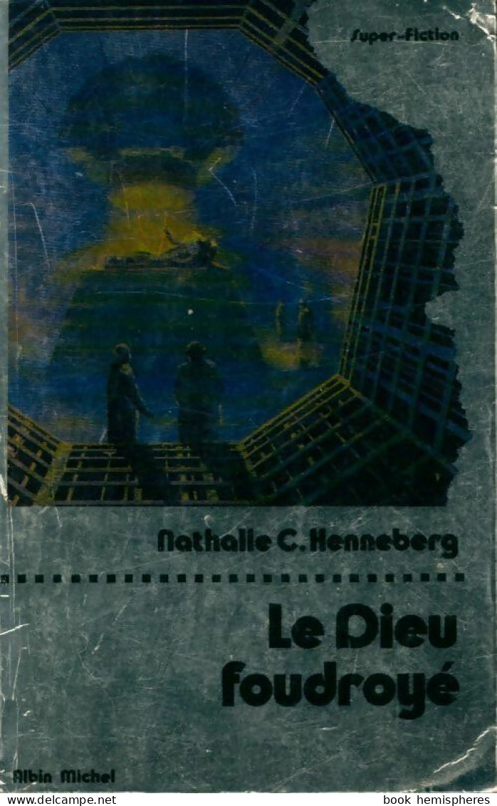 Le Dieu Foudroyé (1976) De Nathalie Henneberg - Other & Unclassified