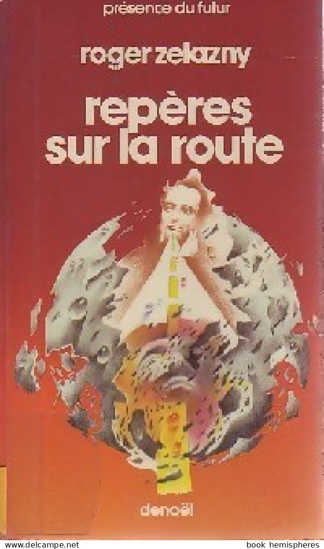 Repères Sur La Route (1981) De Roger Zelazny - Altri & Non Classificati