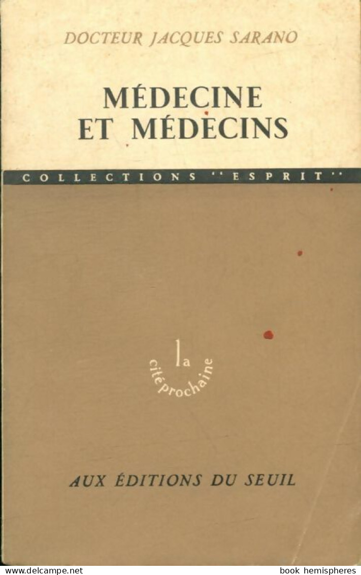 Médecine Et Médecins (1959) De Jacques Sarano - Ciencia