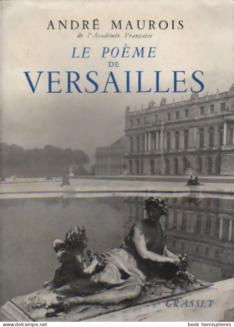Le Poème De Versailles (1954) De André Maurois - Autres & Non Classés