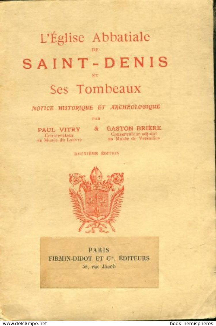 L'église Abbatiale De Saint-Denis Et Ses Tombeaux (1925) De Gaston Brière - Religione