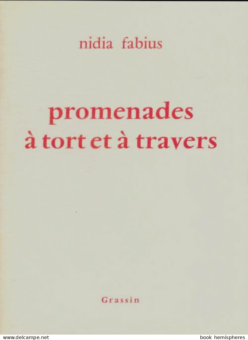 Promenades à Tort Et à Travers (1986) De Nidia Fabius - Sonstige & Ohne Zuordnung