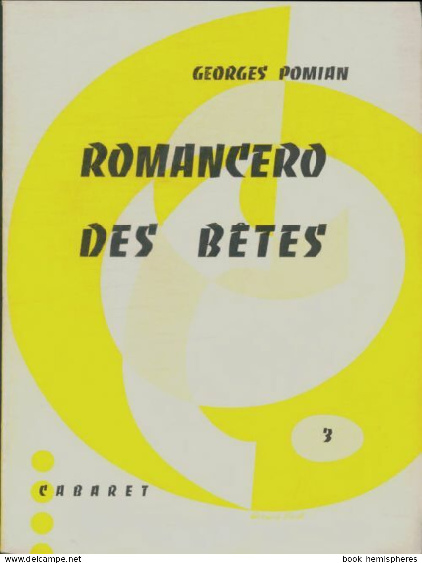 Romancero Des Bêtes (1959) De Georges Pomian - Altri & Non Classificati