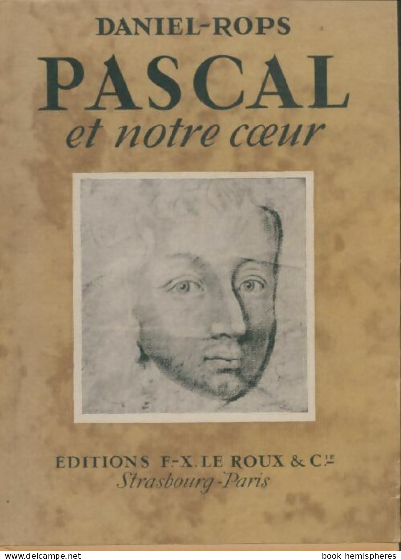 Pascal Et Notre Coeur (1948) De Daniel-Rops - Godsdienst