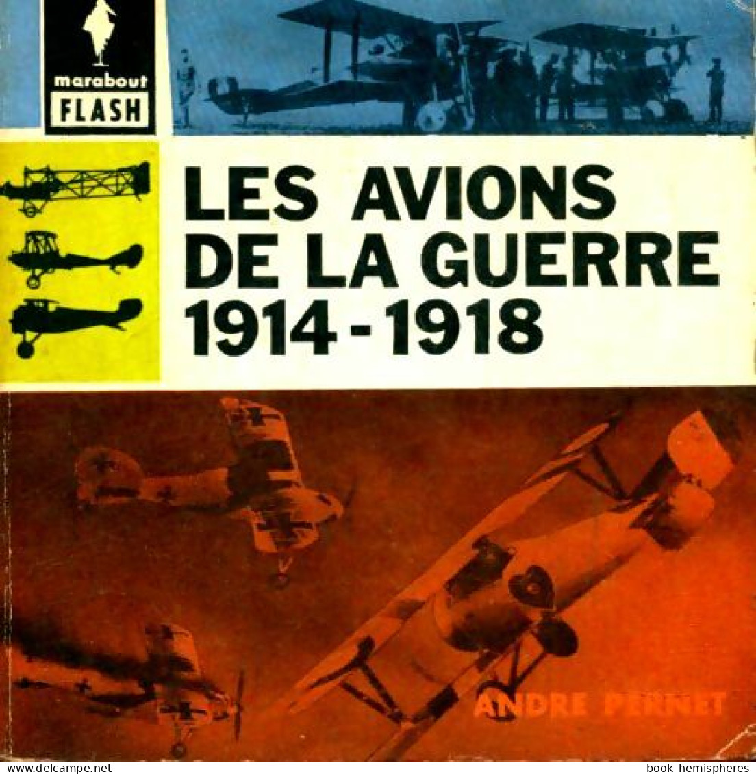 Les Avions De La Guerre 14/18 (1961) De André Pernet - Guerre 1914-18