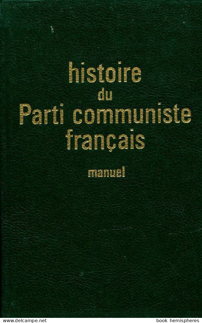 Histoire Du Parti Communiste Français (1964) De Collectif - Politica