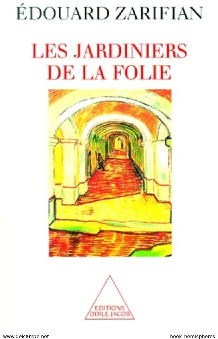 Les Jardiniers De La Folie (1999) De Edouard Zarifian - Scienza