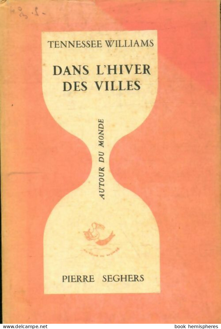 Dans L'hiver Des Villes (1964) De Tennessee Williams - Altri & Non Classificati