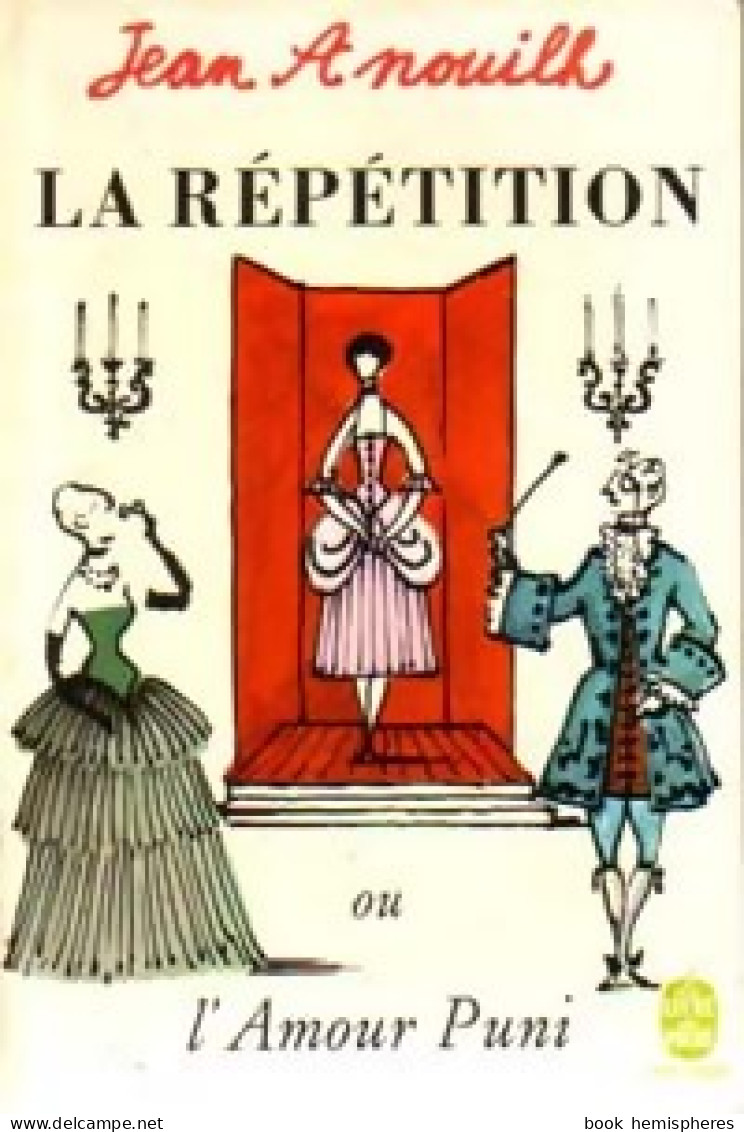 La Répétition Ou L'amour Puni (1968) De Jean Anouilh - Other & Unclassified