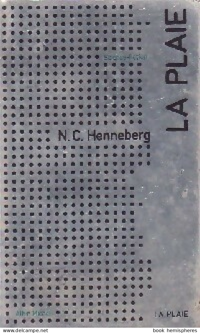 La Plaie (1974) De Charles Henneberg - Other & Unclassified