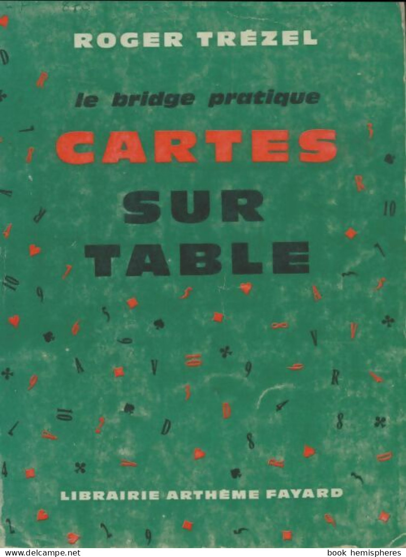 Le Bridge Pratique : Cartes Sur Table (1962) De Roger Trezel - Palour Games