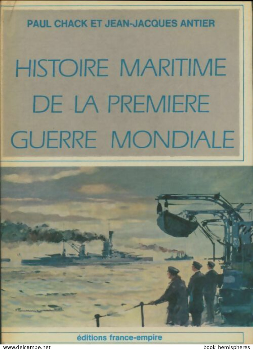 Histoire Maritime De La Première Guerre Mondiale Tome I (1969) De Paul Chack - Histoire