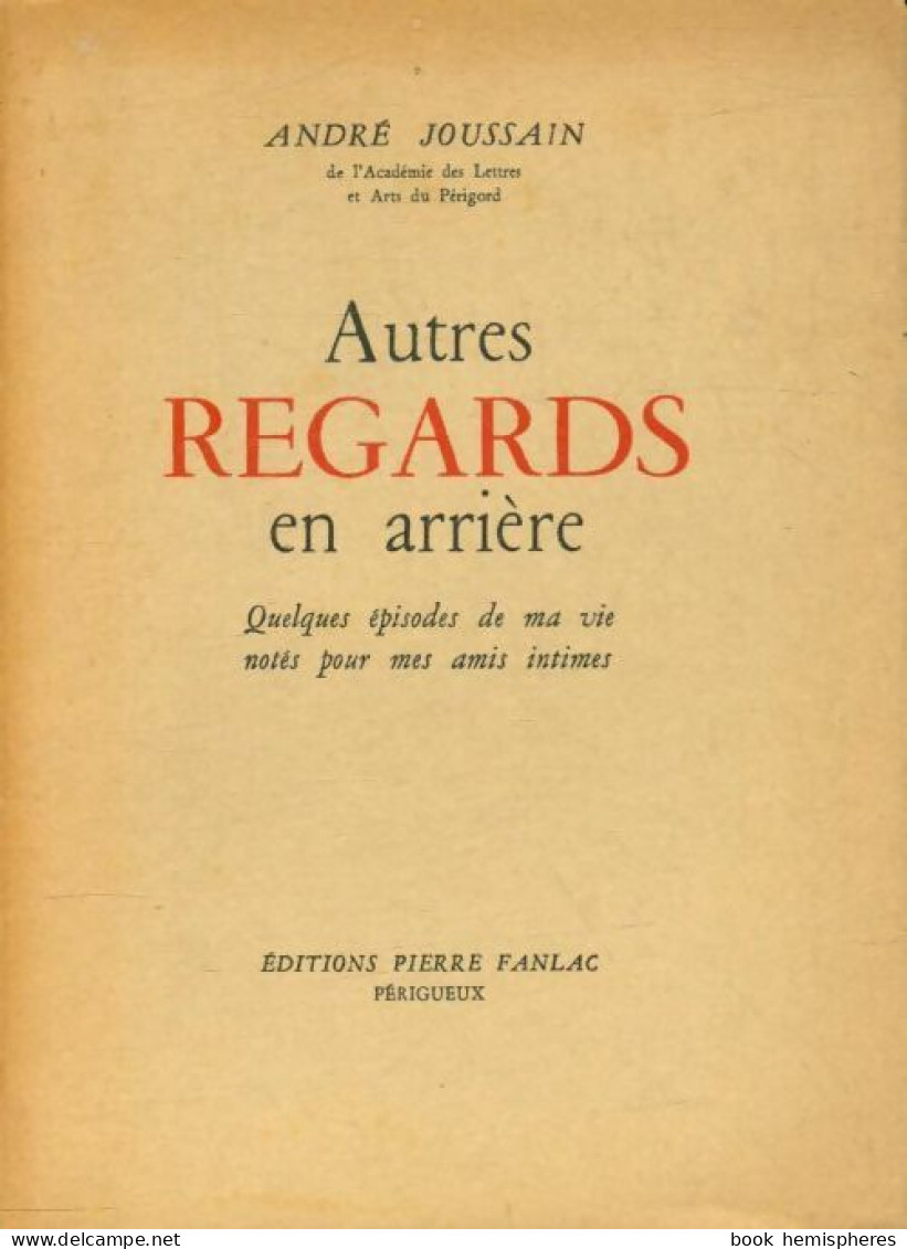 Autres Regards En Arrière (1966) De André Joussain - Art