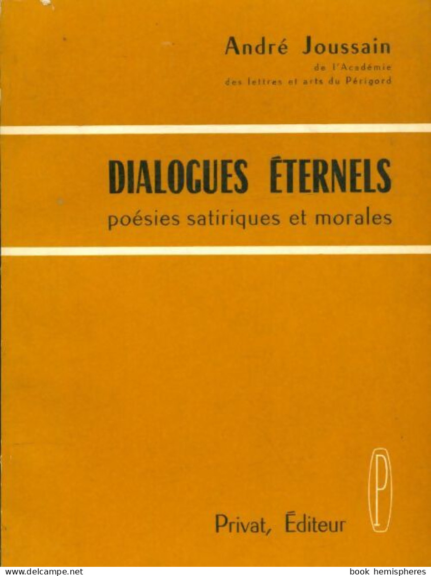 Dialogues éternels (1965) De André Joussain - Andere & Zonder Classificatie