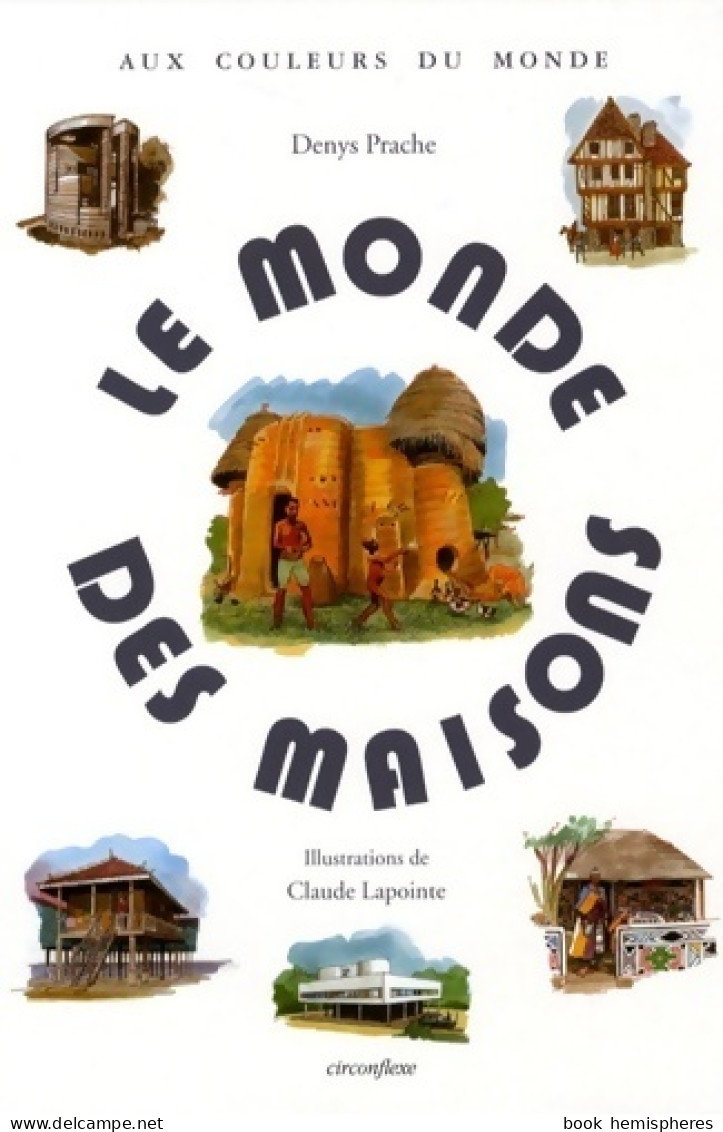 Le Monde Des Maisons (2018) De Denys Prache - Art