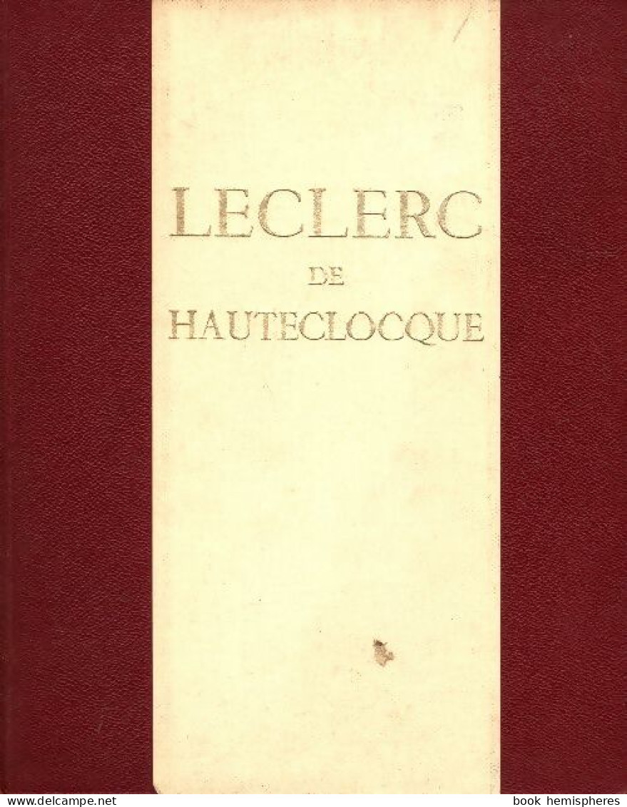 Leclerc De Hautecloque (1948) De François Ingold - Biographie