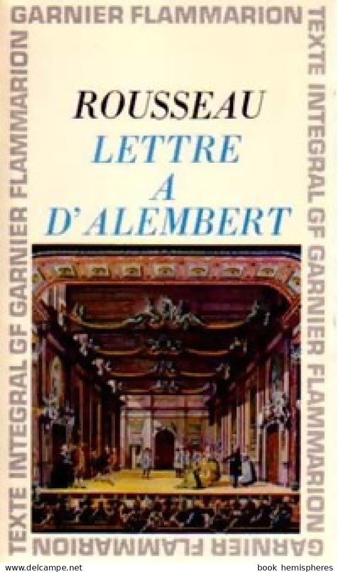 Lettre à Mr D'Alembert Sur Les Spectacles (1967) De Jean-Jacques Rousseau - Classic Authors