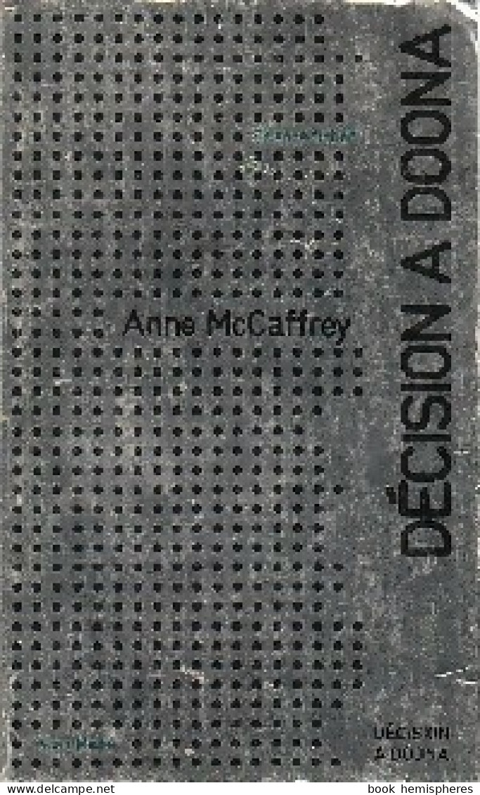 Décision à Doona (1974) De Anne McCaffrey - Sonstige & Ohne Zuordnung