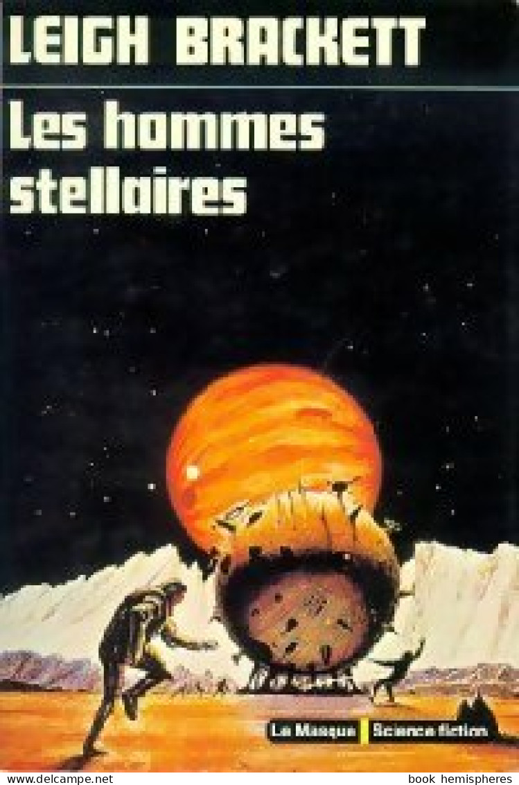 Les Hommes Stellaires (1974) De Leigh Douglas Brackett - Sonstige & Ohne Zuordnung