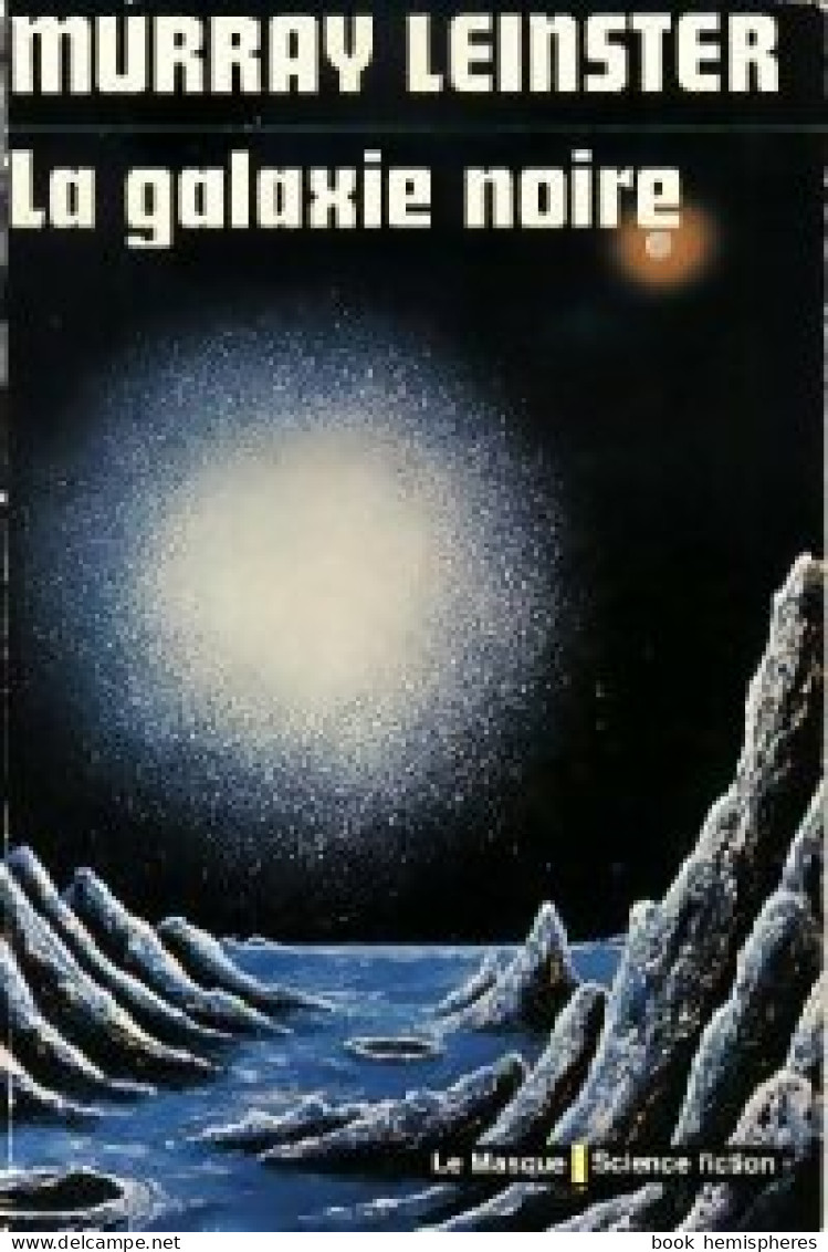 La Galaxie Noire (1974) De Murray Leinster - Altri & Non Classificati