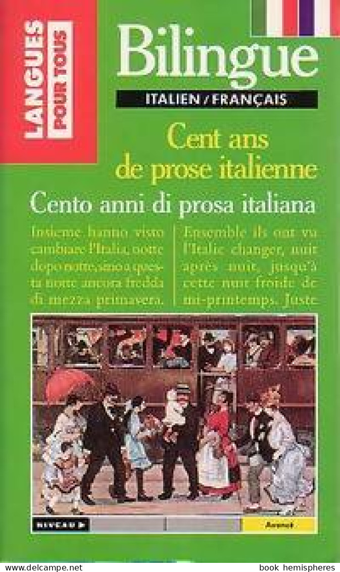 Cent Ans De Prose Italienne (bilingue) (1993) De Eliane Deschamps-Piria - Andere & Zonder Classificatie