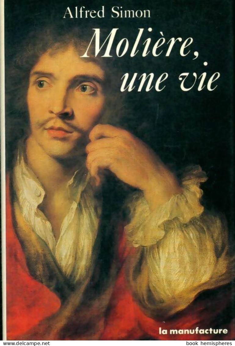 Molière, Une Vie (1987) De A. Simon - Altri & Non Classificati