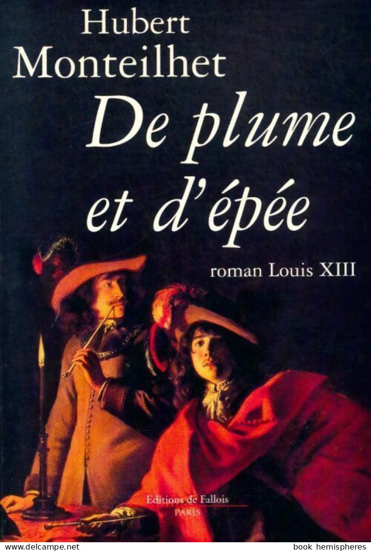 De Plume Et D'épée (1999) De Hubert Monteilhet - Historic