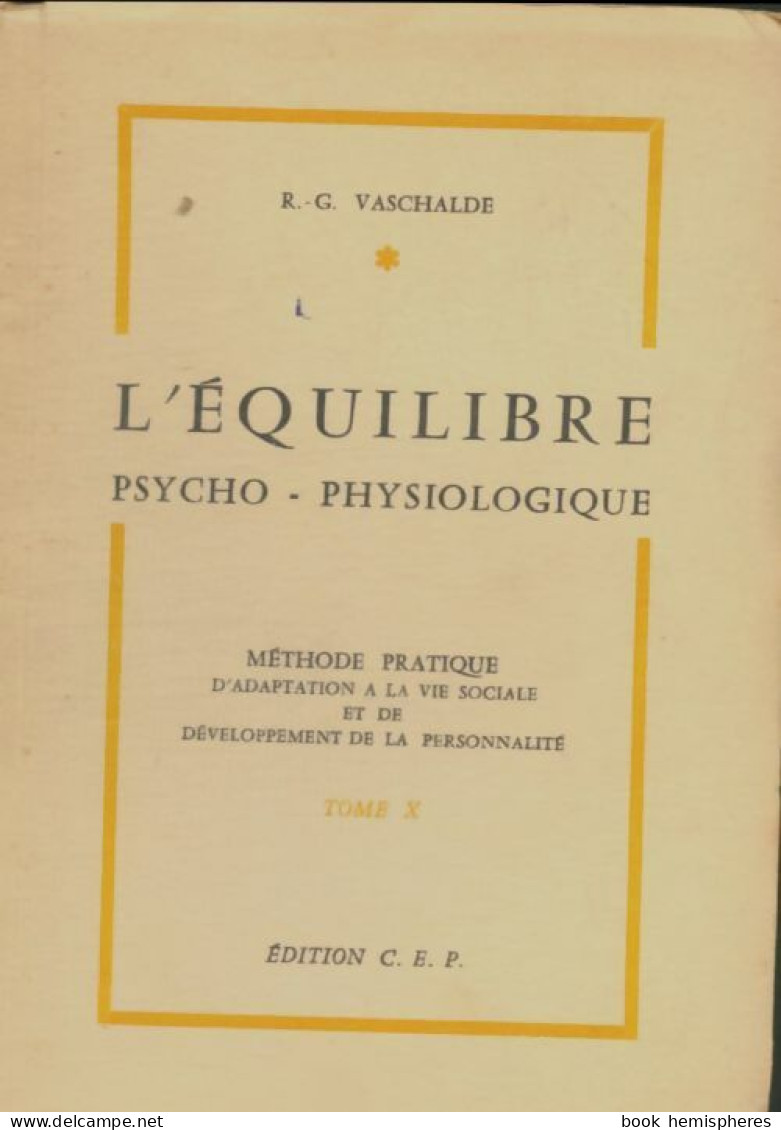 L'équilibre Psycho-physiologique (0) De R.G. Vaschalde - Psychologie/Philosophie