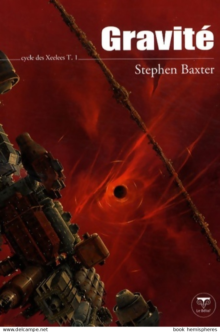 Gravité (2009) De Stephen Baxter - Autres & Non Classés