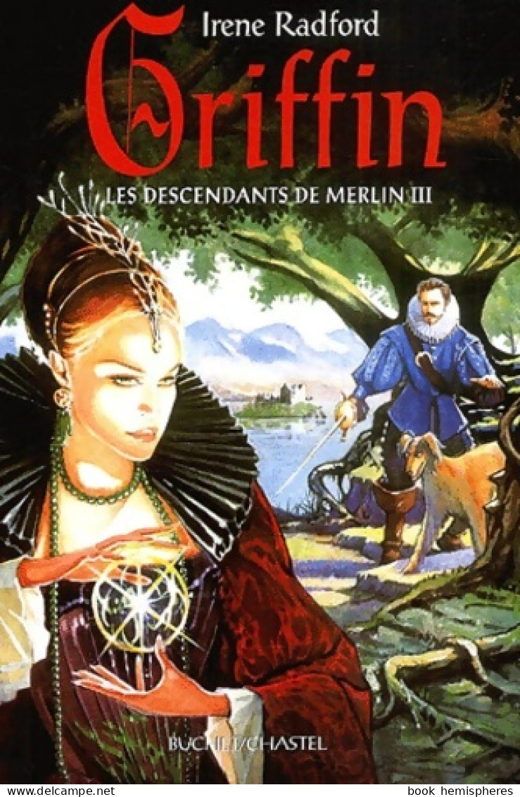 Griffin Tome III : Les Descendants De Merlin (2004) De Irene Radford - Altri & Non Classificati