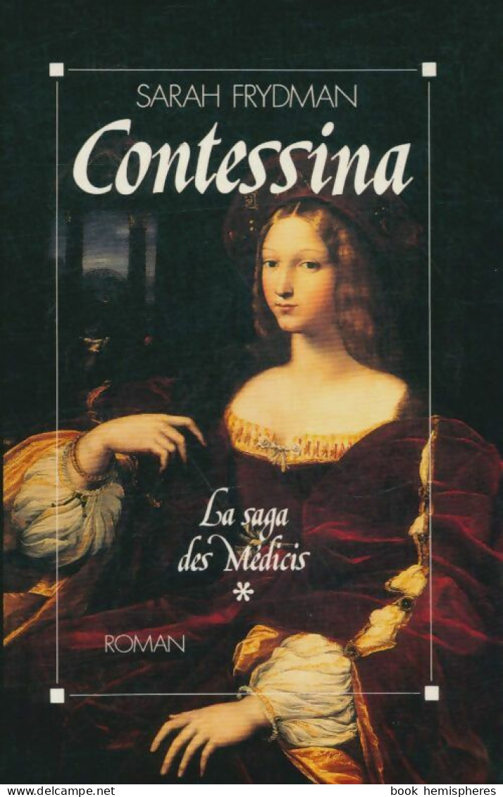 La Saga Des Médicis Tome I : Contessina (1992) De Sarah Frydman - Historisch