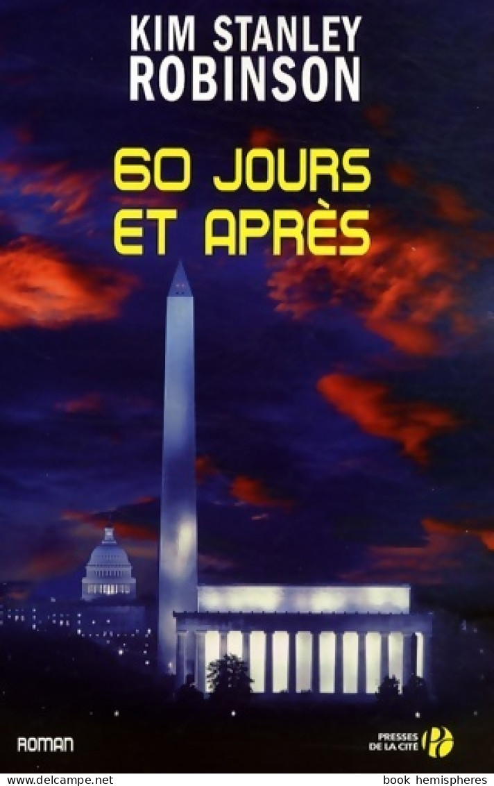 60 Jours Et Après (2008) De Kim Stanley Robinson - Other & Unclassified