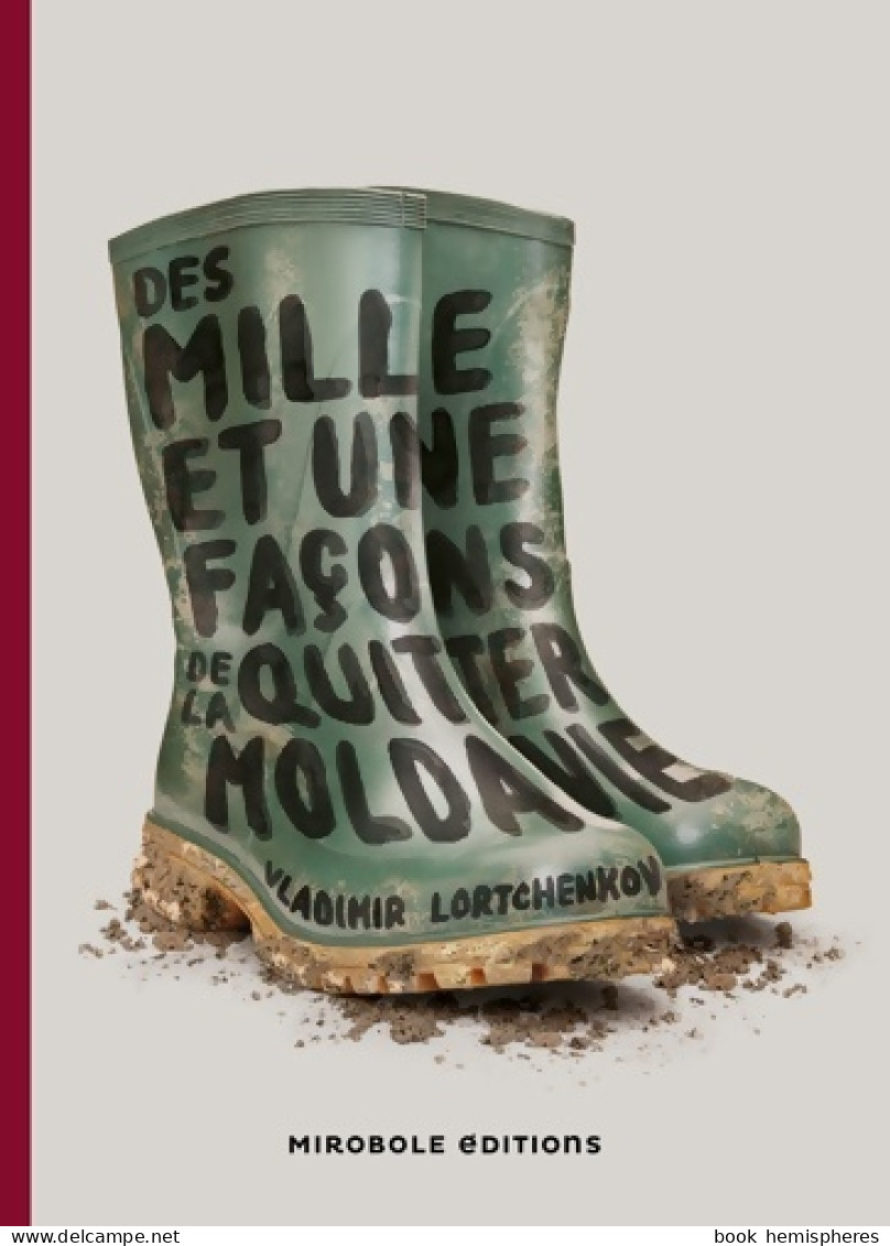 Des Mille Et Une Façons De Quitter La Moldavie (2014) De Vladimir Lortchenkov - Sonstige & Ohne Zuordnung