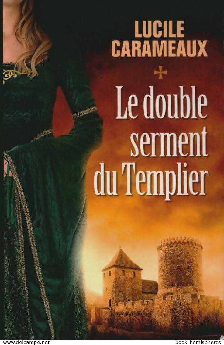 Le Double Serment Du Templier (2019) De Lucile Carameaux - Historic