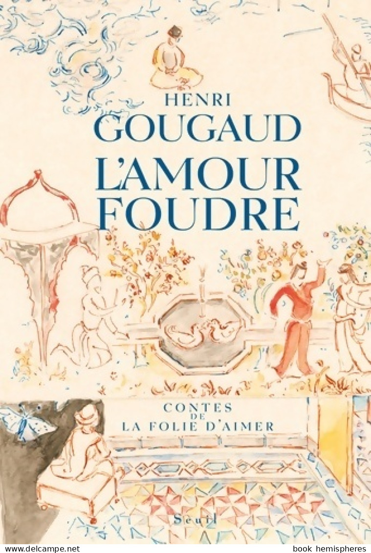 L'amour Foudre : Contes De La Folie D'aimer (2003) De Henri Gougaud - Nature