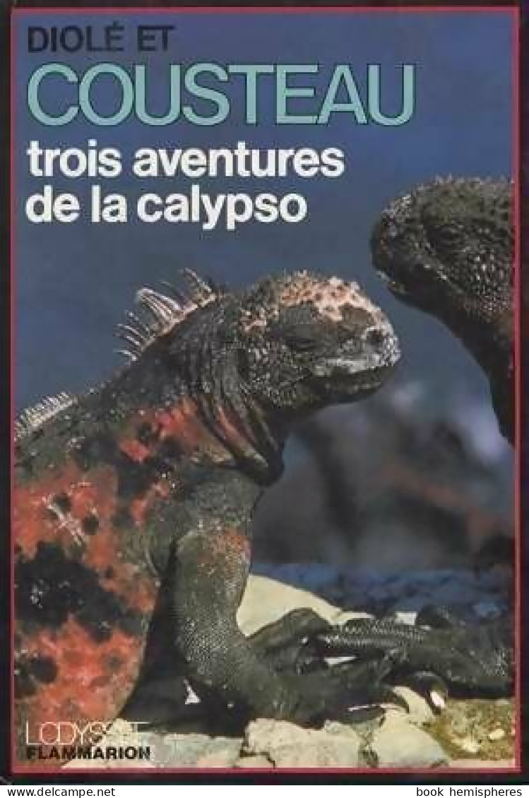 Trois Aventures De La Calypso (1973) De Jacques-Yves Cousteau - Otros & Sin Clasificación