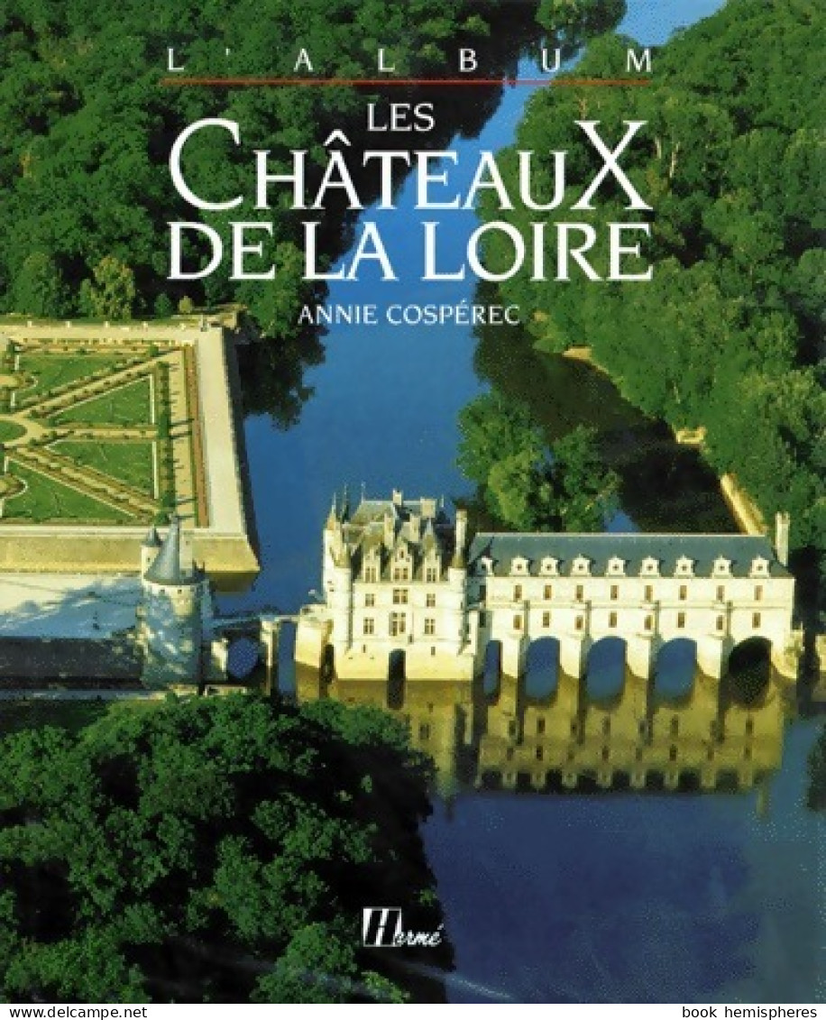 Les Châteaux De La Loire (2000) De Annie Cosperec - Tourism