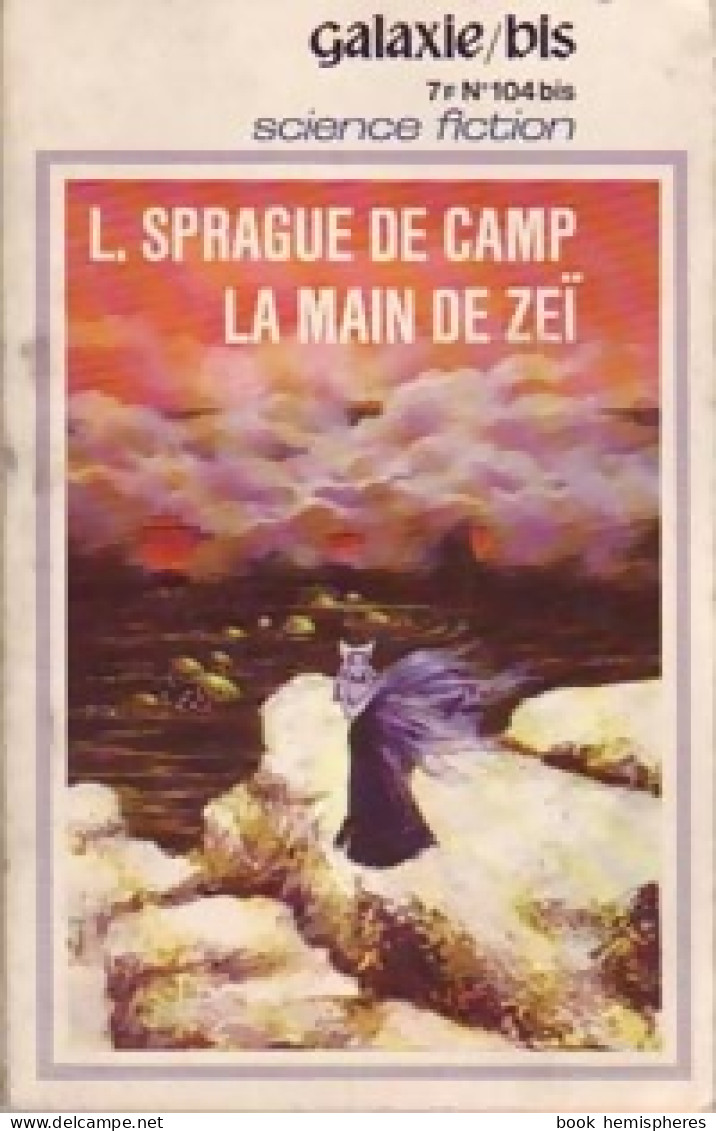 Zeï Tome II : La Main De Zeï (1973) De Lyon Sprague De Camp - Autres & Non Classés